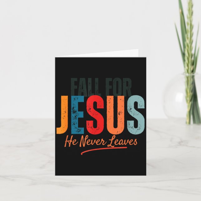 Fall For Jesus He Never Leaves Christian Autumn Fa Kort (Framsida)