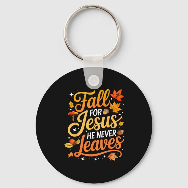 Fall For Jesus He Never Leaves Leaves Autumn Chris Nyckelring (Framsida)