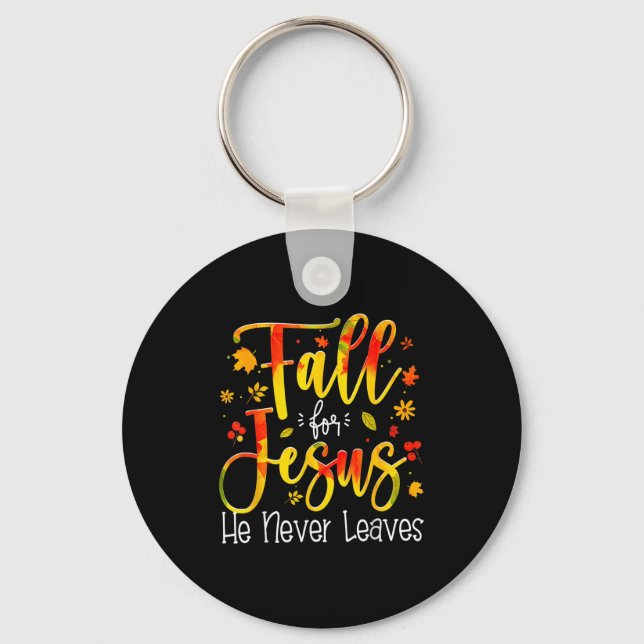 Fall For Jesus He Never Leaves Leaves Autumn Chris Nyckelring (Framsida)