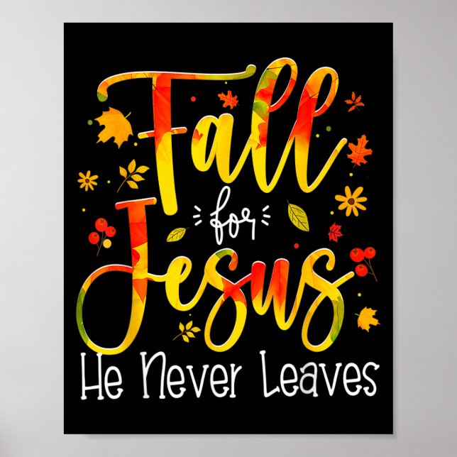 Fall For Jesus He Never Leaves Leaves Autumn Chris Poster (Framsidan)