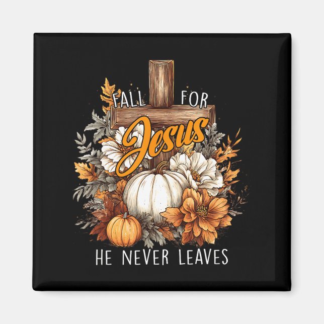Fall For Jesus He Never Leaves Pumpkin Flower Jesu Magnet (Framsidan)