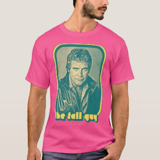 Fall Guy 80s TV Retro Design T Shirt