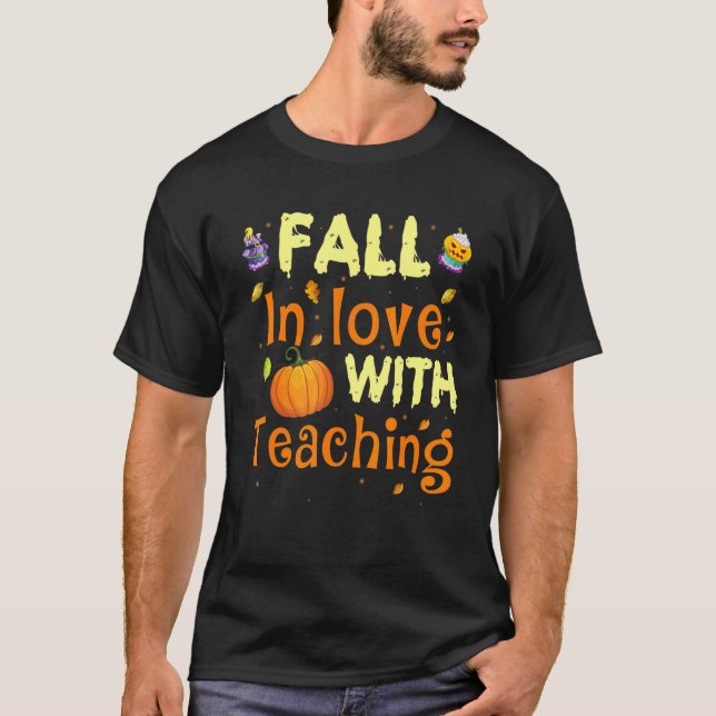 Fall i Kärlek med att undervisa höststammar T Shirt (Framsida)