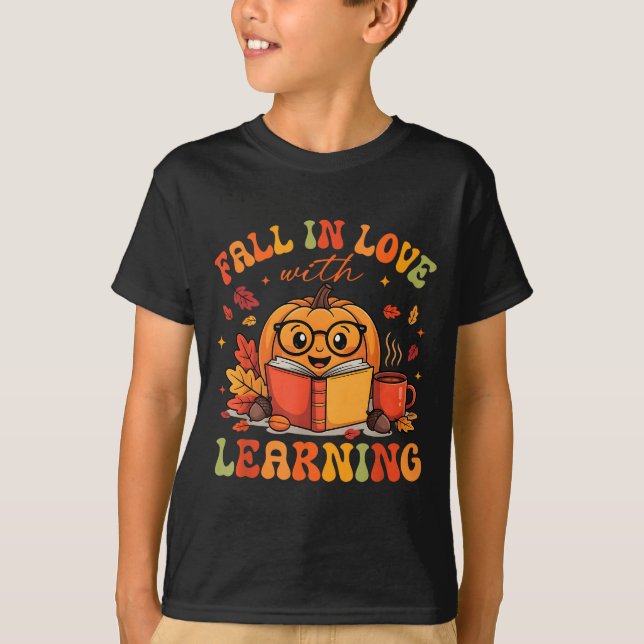 Fall In Love With Learning Autum Thanksgiving Teac T Shirt (Framsida)