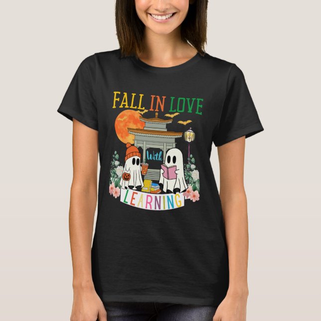 Fall in Love with Learning Autumn Ghost Teacher Ki T Shirt (Framsida)