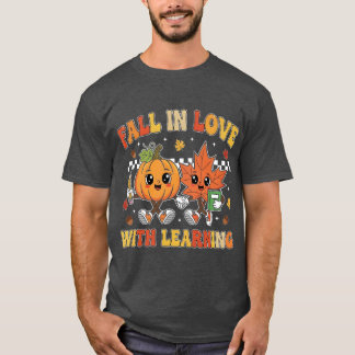 Fall in Love With Learning  T Shirt