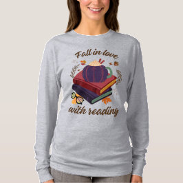 Fall In Love With Reading- Pumpkin - Autumn Leaves T Shirt