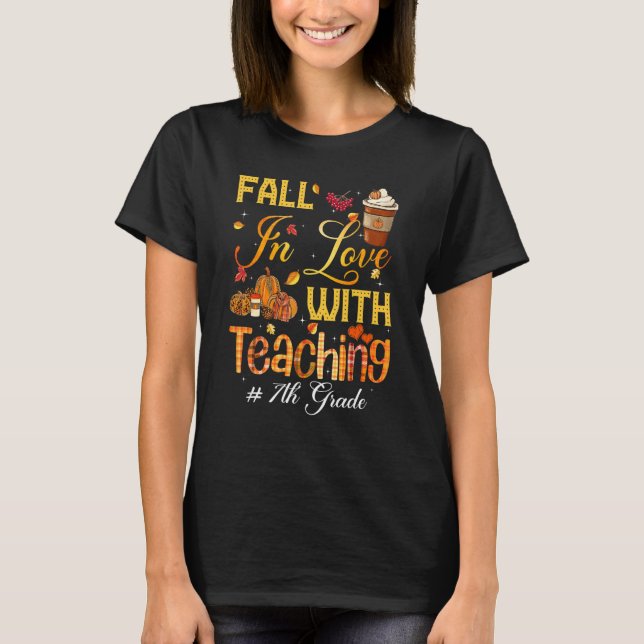 Fall In Love With Teaching 7th Grade Teacher Stude T Shirt (Framsida)