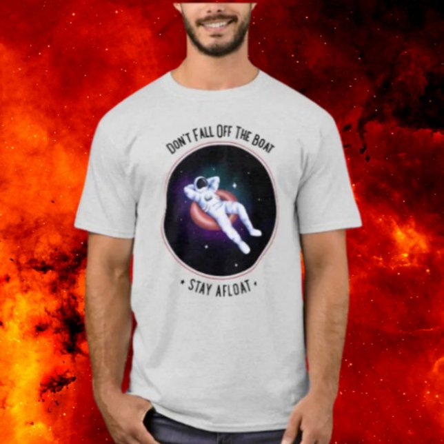 Fall inte av båtutrymmet t shirt (Skapare uppladdad)