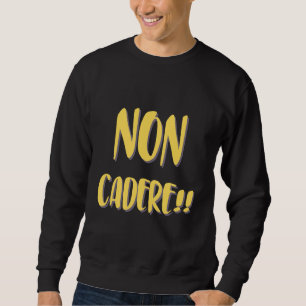 Fall inte Sweatshirt
