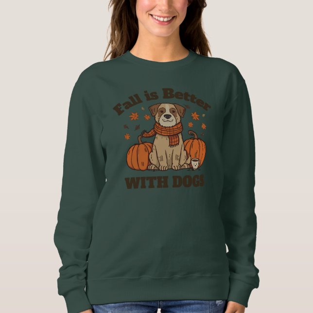Fall Is Better With Dogs – Cozy Autumn Pup Lover T Shirt (Framsida)