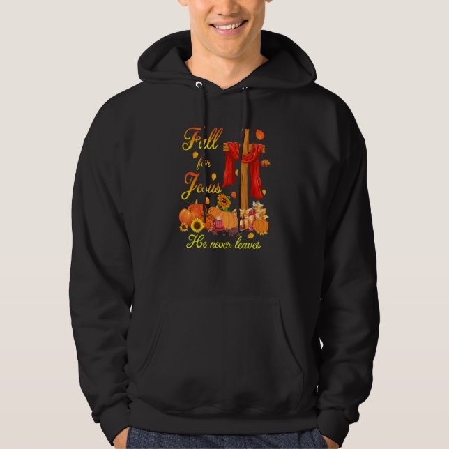 Fall is For Jesus He Never Leaves Christian Believ Hoodie (Framsida)