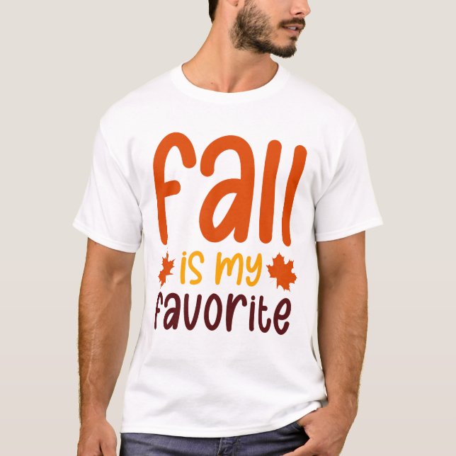 Fall Is My Favorite - Cozy Autumn Quote Design T Shirt (Framsida)