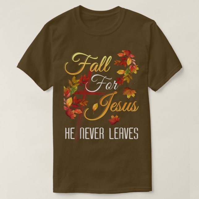 Fall Jesus Han Lämnar aldrig Religiösan på hösten  T Shirt (Design framsida)