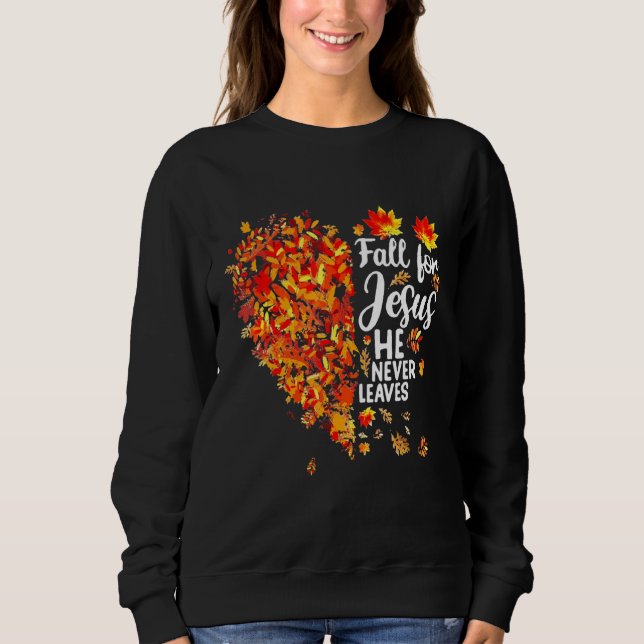 Fall Kärlek Jesus Han Lämnar aldrig Hjärthösten T Shirt (Framsida)