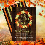 Fall Maple Löv WANDERFÅNGSFÅNGSFÅGELN Födelsedagsf Inbjudningar<br><div class="desc">Färgfull höstmapel lämnar andedräkt i guldfärgad gult,  rustisk orange,  rött och grönt på en faux mörk valnötssida och ser träets bakgrund födelsedagsfest inbjudan. Här visas en 40-årsdag,  inbjudan kan ändras för vilken ålder som helst. Ursprunglig design efter Helgdag Hearts Designs (alla höger reserverade).</div>