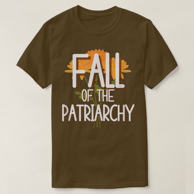 Fall of the Patriarchy Autumn Flower Bouquet Femin T Shirt (Design framsida)