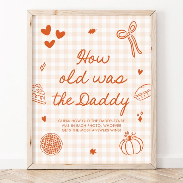 Fall Orange Gingham Söta Lilla Paj Hur gammal var  Poster (Fall Orange Gingham Cutie Pie How old was the Dad Sign)