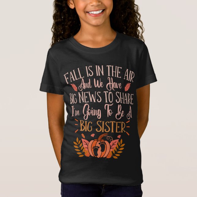 Fall Pregnancy Announcement To Be A Big Sister  T Shirt (Framsida)