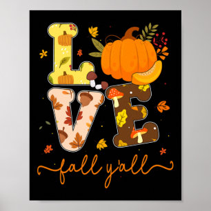 Fall Pumpkin Kärlek Fall Y'all Höst löv Women Gir Poster