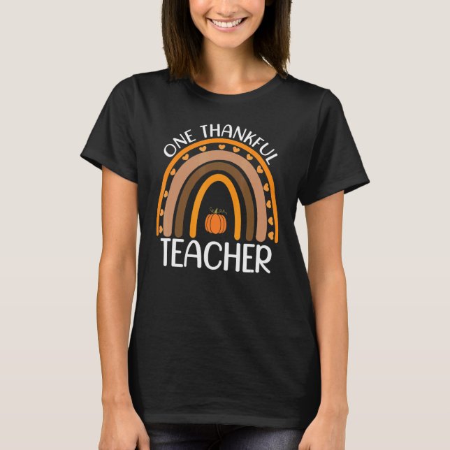Fall Rainbow Teacher One Thankful Teacher Thanksgi T Shirt (Framsida)