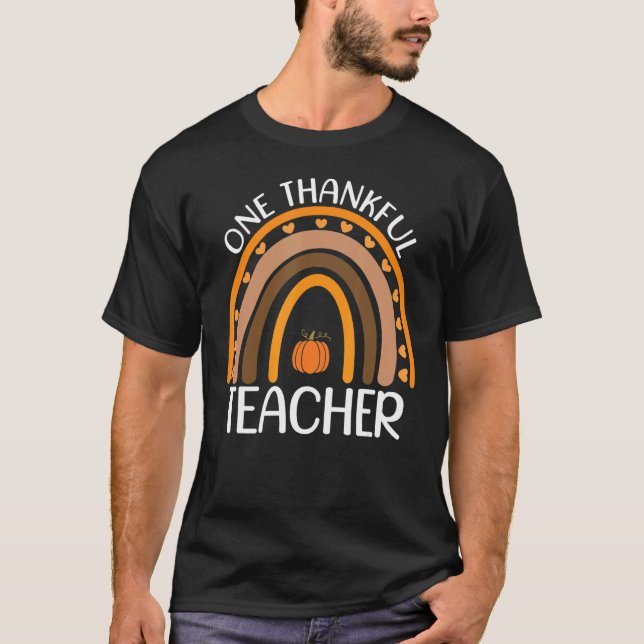 Fall Rainbow Teacher One Thankful Teacher Thanksgi T Shirt (Framsida)