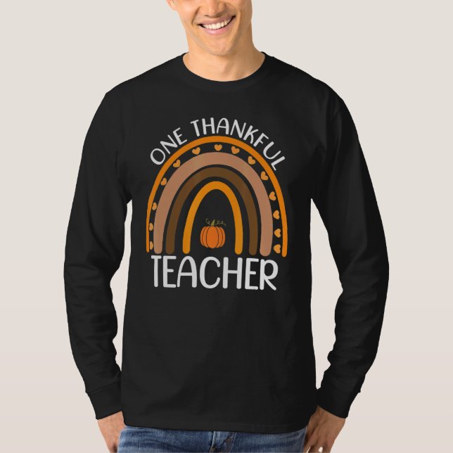 Fall Rainbow Teacher One Thankful Teacher Thanksgi T Shirt (Framsida)
