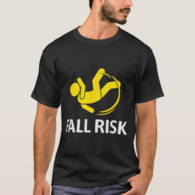 Fall Risk Balance Issues Funny Fall Risk  T Shirt (Framsida)