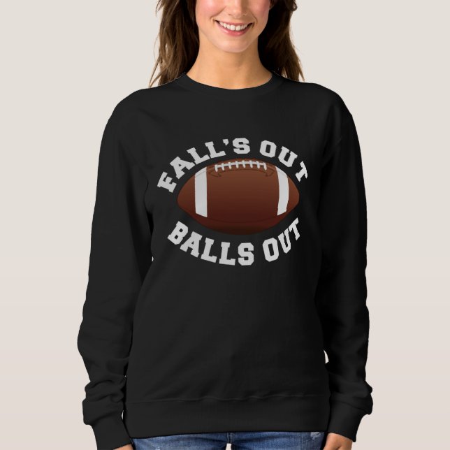 Fall s Out Balls Out  Football T Shirt (Framsida)