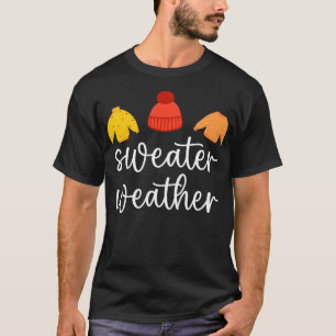 Fall Season Sweater Weather1 T Shirt