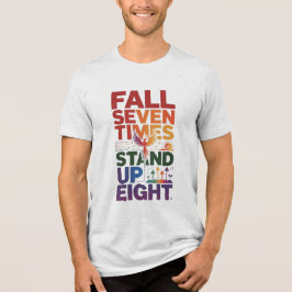 FALL SJU GÅNGER, STAND UPP ÅTTA D01 T SHIRT