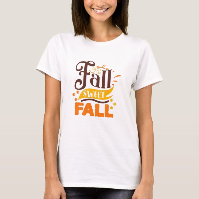 Fall Sweet Fall Cute Women's Say Typography T Shirt (Framsida)