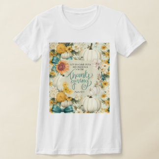 Fall Thanksgiving Christian inspirational T Shirt