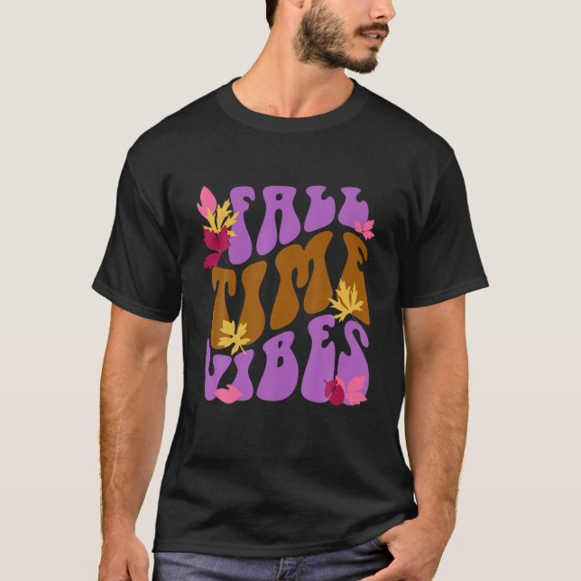 Fall Time Vibes Tees: Groovy Fall and Autumn Vibes T Shirt (Framsida)