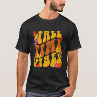 Fall Time Vibes Tees: Groovy Fall and Autumn Vibes T Shirt