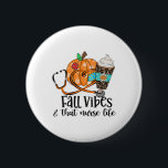 Fall Vibe and Nurse Life Pumpkin Spice Hösten Kärl Knapp<br><div class="desc">Fall Vibe and Nurse Life Pumpkin Spice Autumn Älskare Nurse Gift</div>