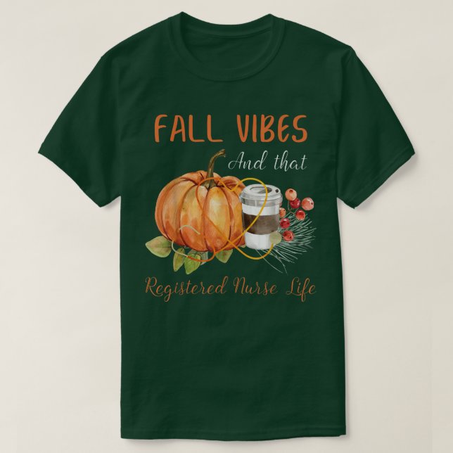 Fall Vibe och den registrerade sjuksköterskan T Shirt (Design framsida)