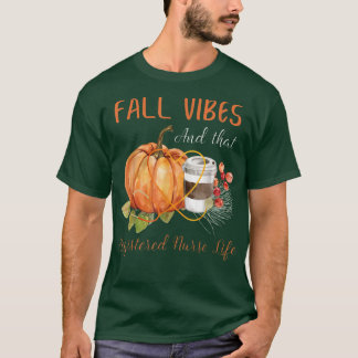 Fall Vibe och den registrerade sjuksköterskan T Shirt