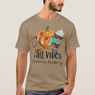 Fall Vibes and Medical Assistant Life Pumpkin Leop T Shirt