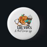 Fall Vibes and Nurse Life Pumpkin Leopard Thanksgi Knapp<br><div class="desc">Fall Vibes and Nurse Life Pumpkin Leopard Thanksgiving</div>
