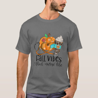 Fall Vibes att sjuksköterskan Life sjuksköterse un T Shirt