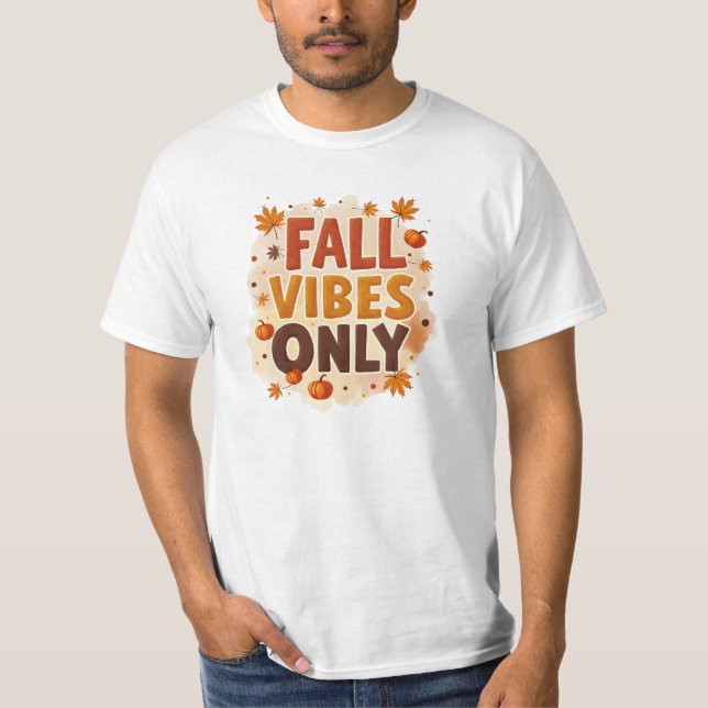 Fall Vibes Endast T Shirt (Framsida)