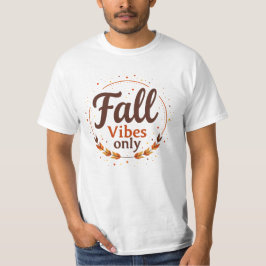 Fall Vibes Endast T Shirt