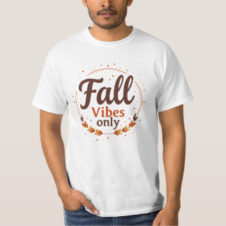 Fall Vibes Endast T Shirt