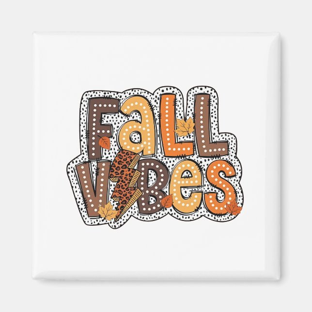 Fall Vibes Höst löv Pumpkin Spice Thanksgiving Magnet (Framsidan)