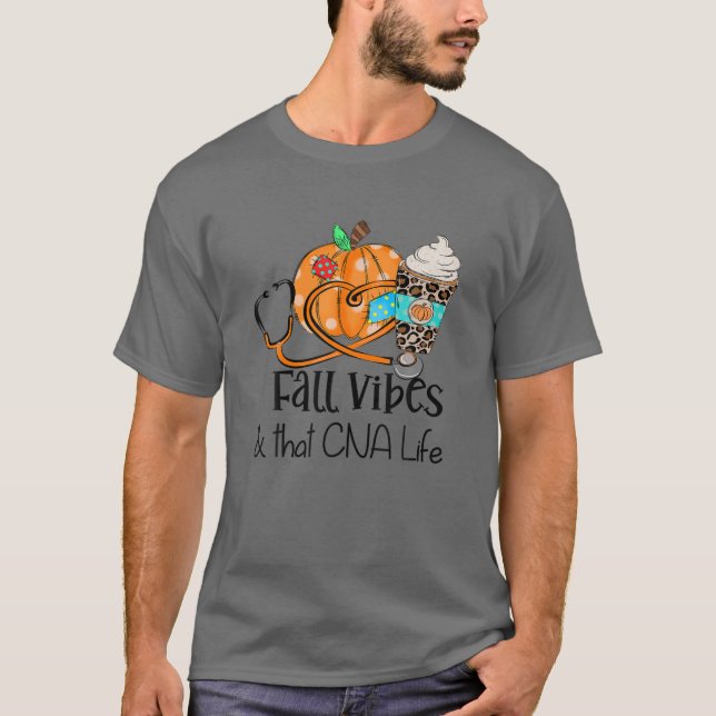 Fall Vibes och CNA Nurse Life Fall Thanksgivi T Shirt (Framsida)