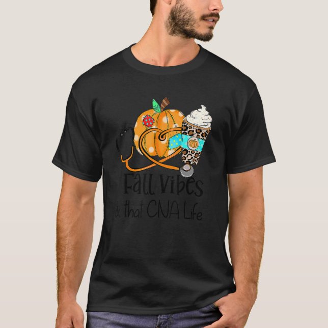 Fall Vibes och CNA sjuksköterska i livförsäkring f T Shirt (Framsida)