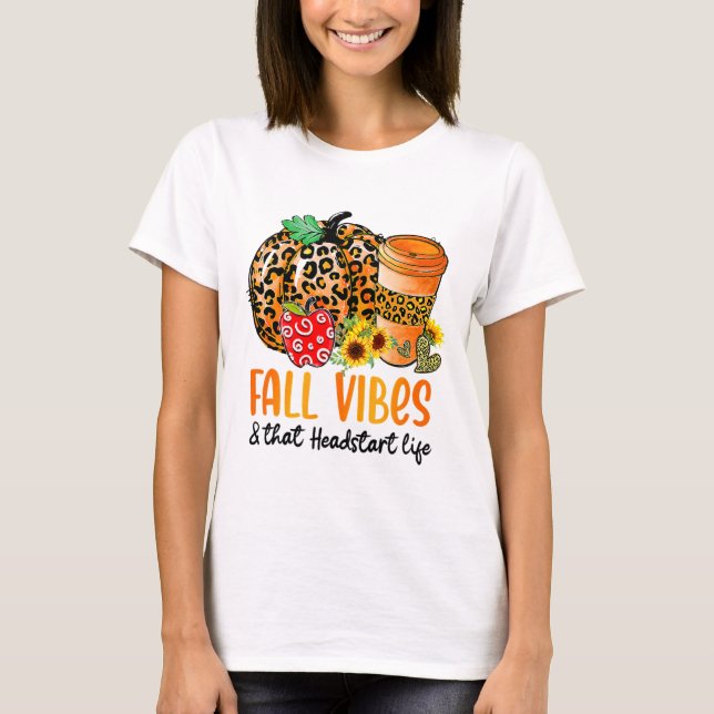 Fall Vibes och den där högstarten Life Pumpkin föl T Shirt (Framsida)