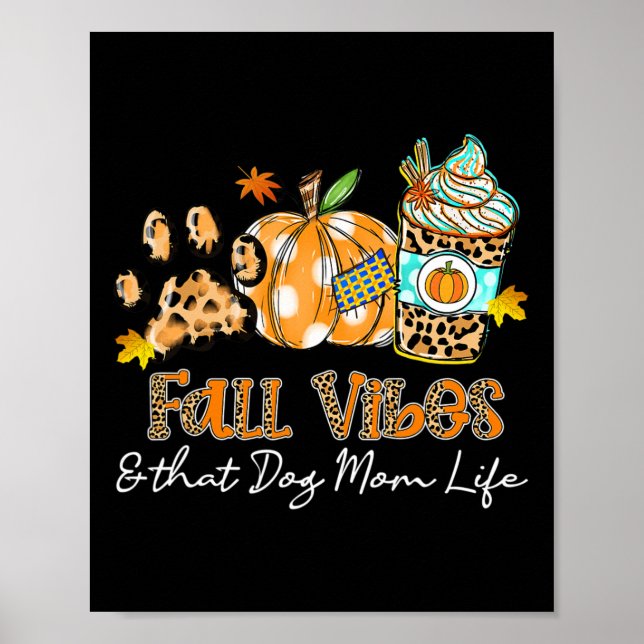 Fall Vibes och den där Mamma Life Hund Pumpkin F Poster (Framsidan)