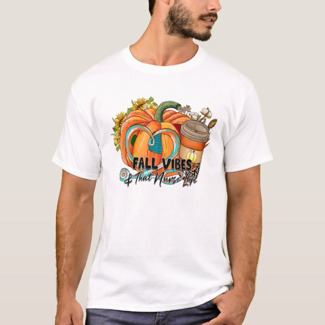 Fall Vibes och den där sjuksköterskan Life Pumpkin T Shirt (Framsida)